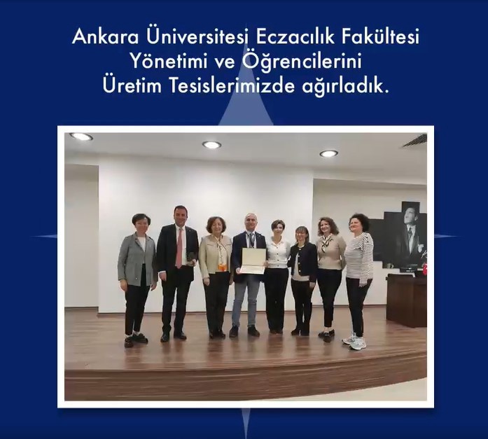 Ankara Üniversitesi Eczacılık Fakültesi Yönetimi ve Öğrencilerini Üretim Tesislerimizde Ağırladık!